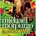 Cover Art for 9780007854875, Running Wild by Michael Morpurgo