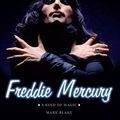 Cover Art for 9781743791134, Freddie Mercury - A Kind of Magic by Mark Blake