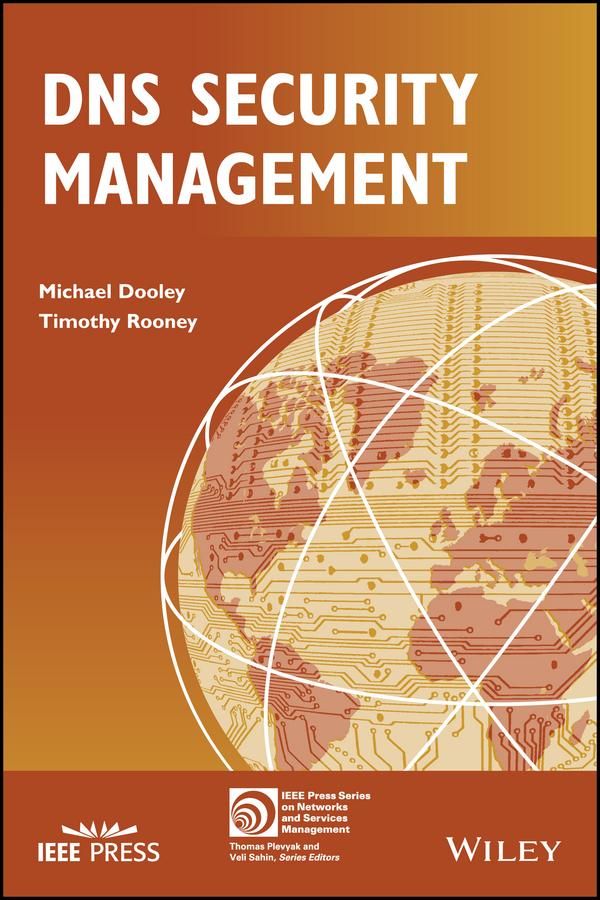 Cover Art for 9781119331407, DNS Security ManagementIEEE Press Series on Networks and Services Mana... by Michael Dooley,Timothy Rooney