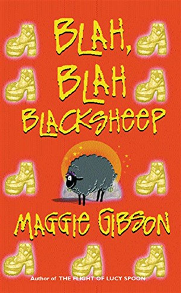 Cover Art for 9780752843896, Blah, Blah Black Sheep by Maggie Gibson