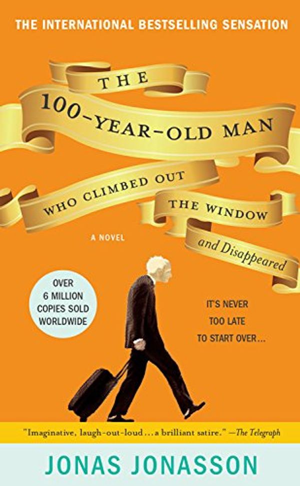 Cover Art for 9780786891450, The 100-Year-Old Man Who Climbed Out the Window and Disappeared by Jonas Jonasson