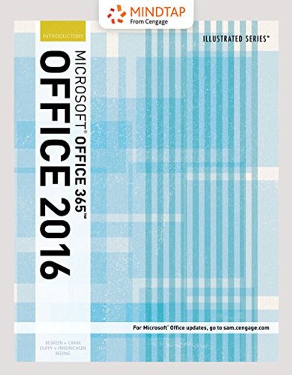 Cover Art for 9781305877764, MindTap Computing, 1 term (6 months) Printed Access Card for Beskeen/Cram/Duffy/Friedrichsen/Reding’s Illustrated Microsoft Office 365 & Office 2016: Introductory (MindTap Course List) by David W. Beskeen, Carol M. Cram, Jennifer Duffy, Lisa Friedrichsen, Elizabeth Eisner Reding