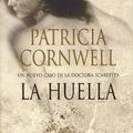 Cover Art for 9788466619684, La huella (Kay Scarpetta) by Patricia Cornwell