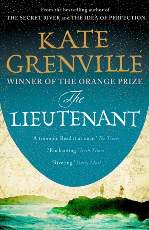 Cover Art for 9781847673473, The Lieutenant by Kate Grenville