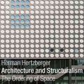 Cover Art for B01LXQ55M8, [(Herman Hertzberger - Architecture and Structuralism)] [By (author) Herman Hertzberger] published on (December, 2015) by Herman Hertzberger