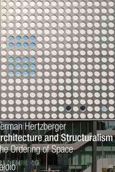 Cover Art for B01LXQ55M8, [(Herman Hertzberger - Architecture and Structuralism)] [By (author) Herman Hertzberger] published on (December, 2015) by Herman Hertzberger