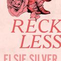 Cover Art for 9781728297033, Reckless (Chestnut Springs, 4) by Elsie Silver