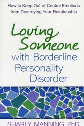 Cover Art for 9781593856076, Loving Someone with Borderline Personality Disorder by Shari Y. Manning