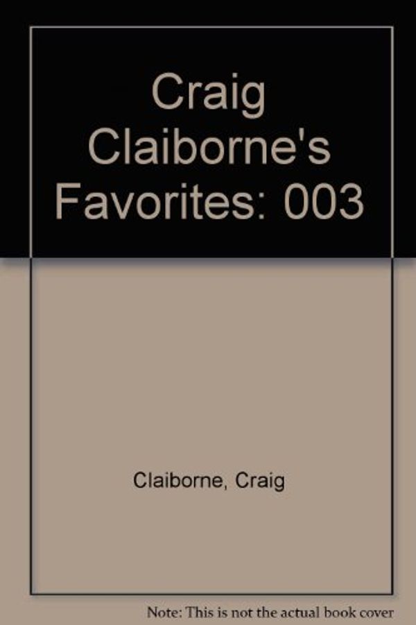 Cover Art for 9780446938082, Craig Claiborne's Favorites from The New York Times, Volume 3 by CRAIG CLAIBORNE