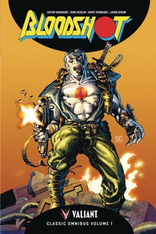 Cover Art for 9781939346964, Bloodshot Classic Omnibus Volume 1 Hc by Kevin VanHook