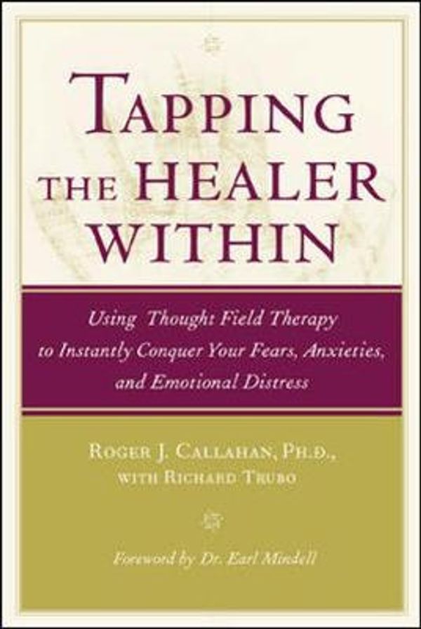 Cover Art for 9780809298792, Tapping the Healer within by Roger J. Callahan, Richard Trubo