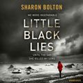 Cover Art for 9781473526358, Little Black Lies by Sharon Bolton, Antonia Beamish, Kenny Blyth, Lucy Price-Lewis