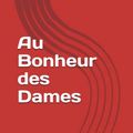 Cover Art for 9798394679285, Au Bonheur des Dames by Emile Zola