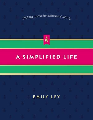 Cover Art for 9780718098308, Simplified Life by Emily Ley