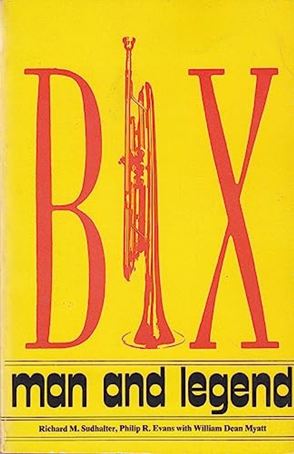 Cover Art for 9780028725000, Bix: Man and Legend by Richard M. Sudhalter