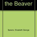 Cover Art for 9780807279601, The Sign of the Beaver by Elizabeth George Speare
