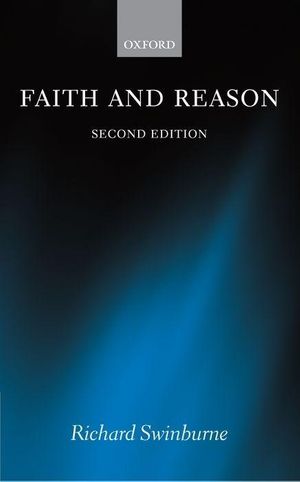 Cover Art for 9780199283927, Faith and Reason by Richard Swinburne