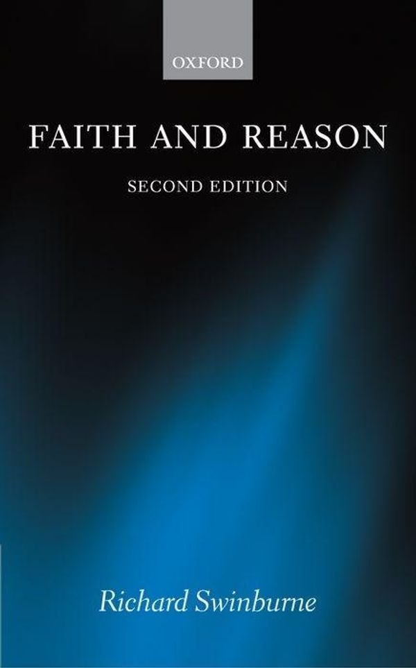 Cover Art for 9780199283927, Faith and Reason by Richard Swinburne