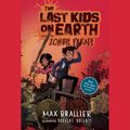 Cover Art for 9780525495604, The Last Kids on Earth and the Zombie Parade by Max Brallier, Robbie Daymond