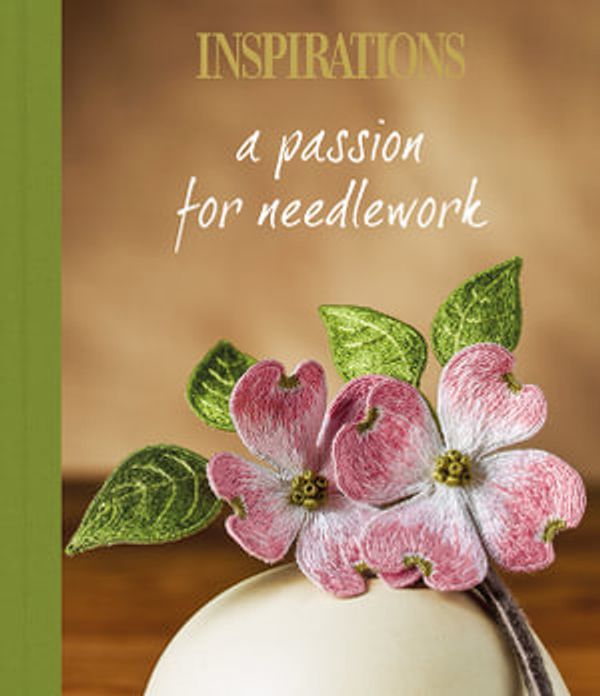 Cover Art for 9780648287322, A Passion for Needlework | Deluxe by Inspirations Studios Corporation Pty Ltd