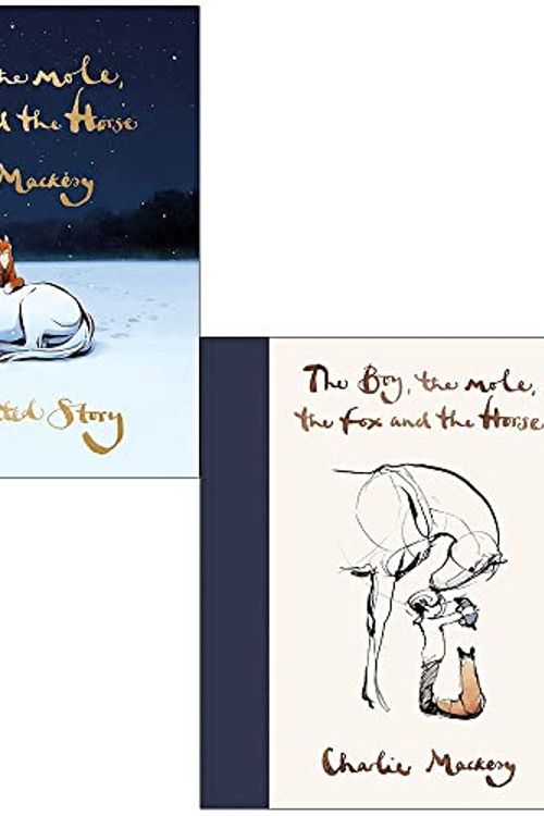 Cover Art for 9789123557813, The Boy the Mole the Fox and the Horse The Animated Story & The Boy the Mole the Fox and the Horse By Charlie Mackesy Collection 2 Books Set by Charlie Mackesy