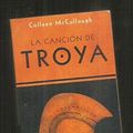 Cover Art for 9788408039297, Cancion de Troya / The Song of Troy by Colleen McCullough