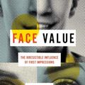 Cover Art for 9780691167497, Face Value by Alexander Todorov