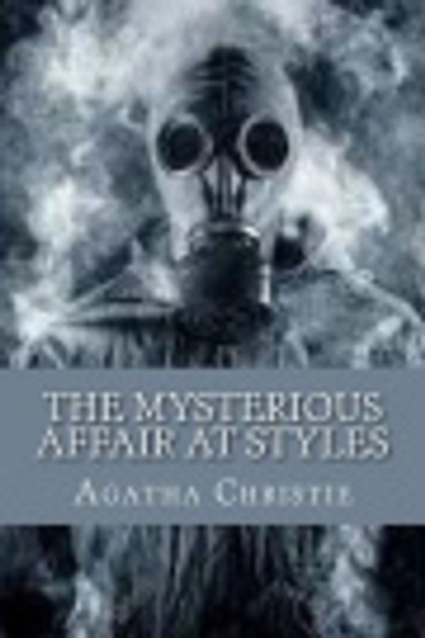 Cover Art for 9781720564140, The Mysterious Affair at Styles by Agatha Christie