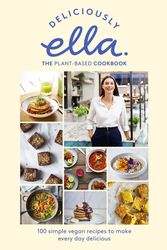 Cover Art for 9781473639232, Deliciously Ella The Plant-Based Cookbook: The fastest selling vegan cookbook of all time by Ella Mills (Woodward)
