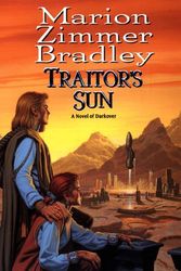 Cover Art for 9780886778101, Traitor's Sun by Marion Zimmer Bradley