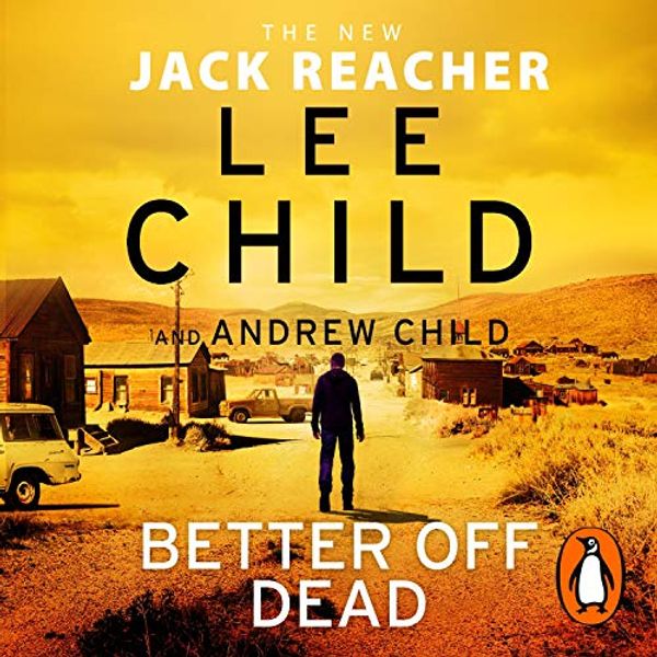 Cover Art for B08S7FGY3B, Better off Dead by Lee Child, Andrew Child