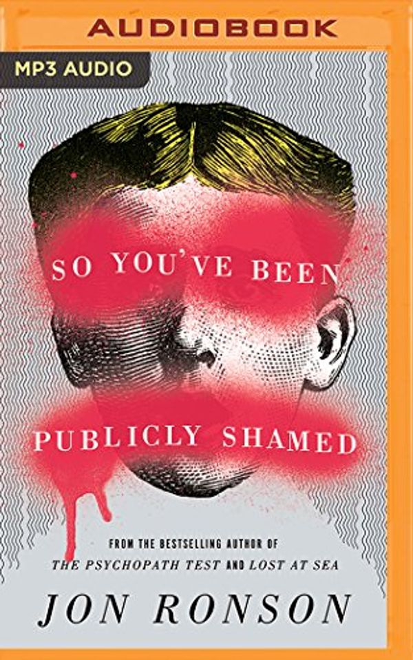 Cover Art for 9781522609551, So You've Been Publicly Shamed by Jon Ronson