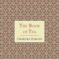 Cover Art for 9781614273752, The Book of Tea by Kakuzo Okakura