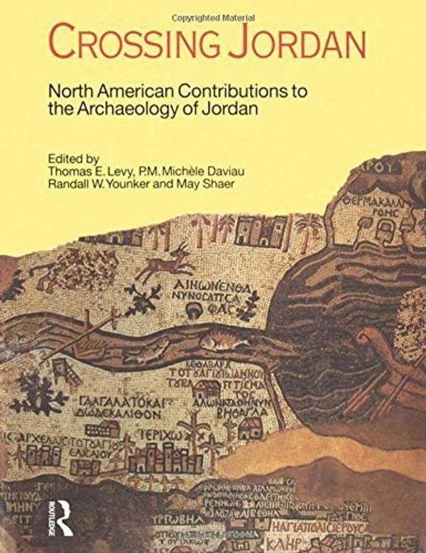Cover Art for B01JXTJW3O, Crossing Jordan: North American Contributions to the Archaeology of Jordan by Thomas Evan Levy (2014-08-23) by Thomas Evan Levy;P.M.Michele Daviau;Randall W. Younker