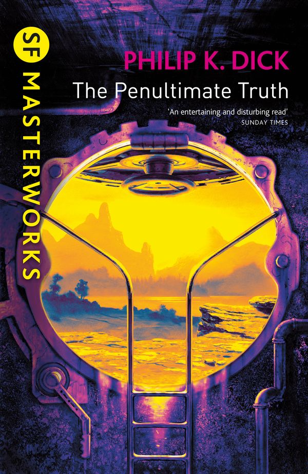 Cover Art for 9780575074811, The Penultimate Truth by Philip K. Dick