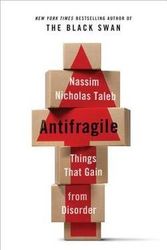 Cover Art for B01FMVRT00, Nassim Nicholas Taleb: Antifragile : Things That Gain from Disorder (Hardcover); 2012 Edition by Nassim Nicholas Taleb