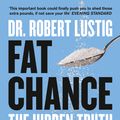 Cover Art for 9780007514144, Fat Chance by Robert Lustig