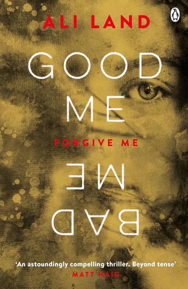 Cover Art for 9781405923934, Good Me, Bad Me by Ali Land