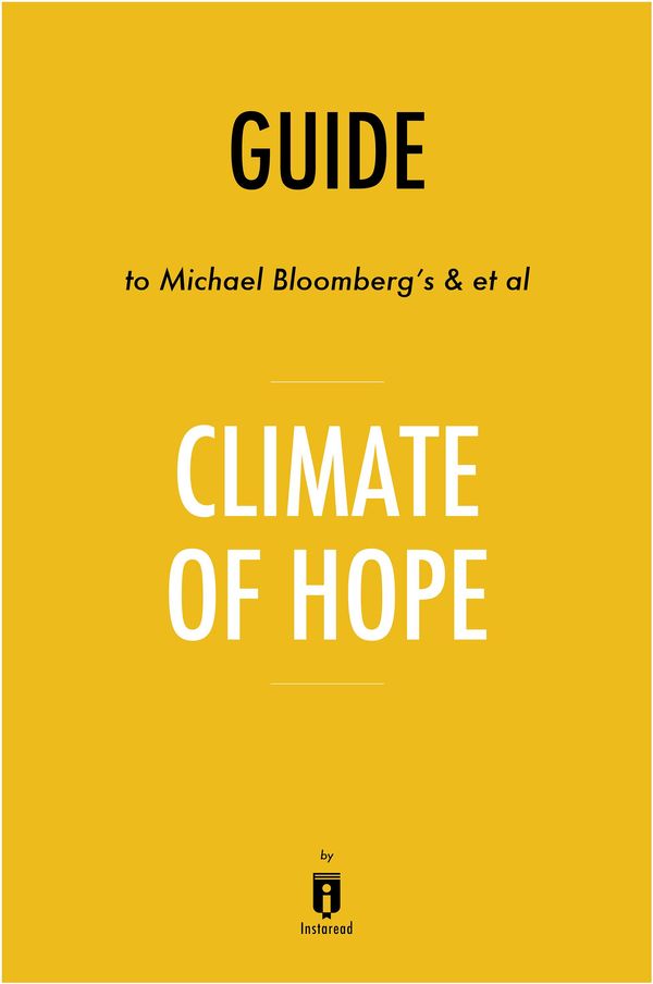 Cover Art for 9781683787815, Guide to Michael Bloomberg's & et al Climate of Hope by Instaread by Instaread