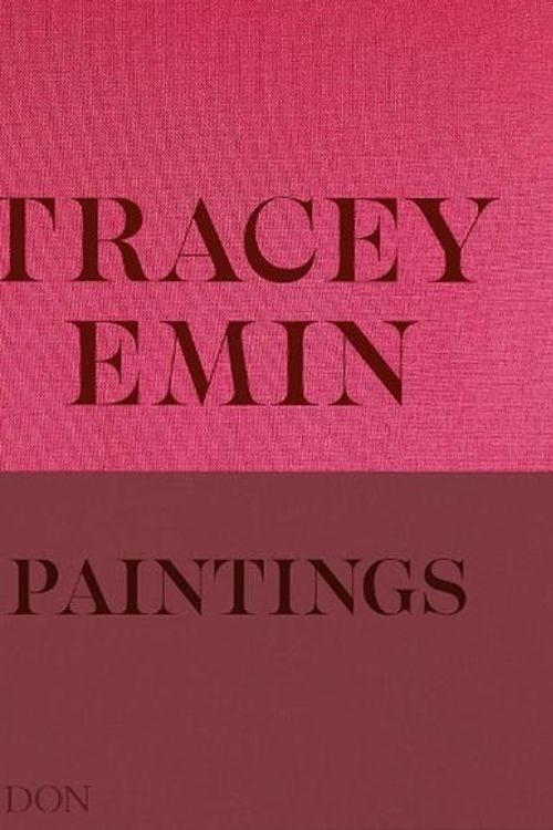 Cover Art for 9781838668617, Tracey Emin Paintings by Dawson, David, Higgie, Jennifer, Emin, Tracey