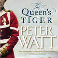 Cover Art for 9781760787929, The Queen's Tiger by Peter Watt