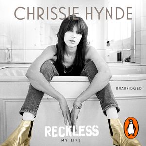 Cover Art for 9781473528925, Reckless by Chrissie Hynde, Rosanna Arquette