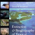 Cover Art for 9780226771410, Extinction and Biogeography of Tropical Pacific Birds by Steadman, David W.