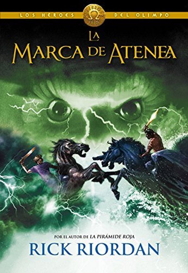 Cover Art for B01K3G0622, La marca de Atenea. Los h??roes del Olimpo 3 by Rick Riordan (2013-10-31) by Rick Riordan