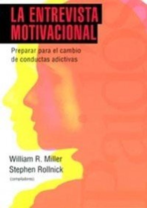 Cover Art for 9788449307454, La Entrevista Motivacional by William R. Miller, Stephen Rollnick