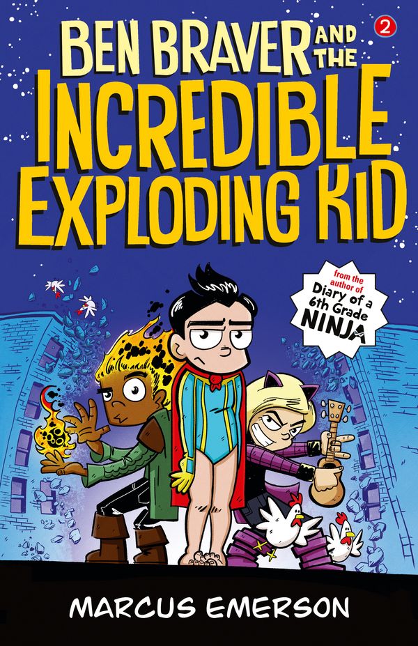 Cover Art for 9781760631697, Ben Braver and the Incredible Exploding Kid: The Super Life of Ben Braver 2 by Marcus Emerson