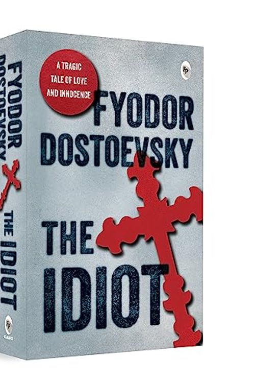 Cover Art for 9789358561562, The Idiot by Fyodor Dostoevsky