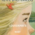 Cover Art for 9781536207996, Louisiana's Way Home by Kate DiCamillo