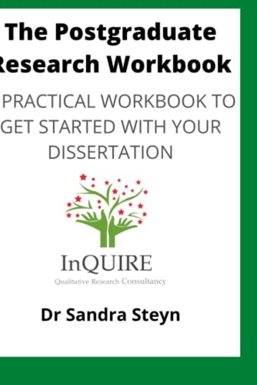 Cover Art for 9798432358349, The Postgraduate Research Workbook: A practical workbook to get started with your dissertation by Sandra Steyn