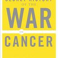 Cover Art for 9780465015689, Secret History of the War on Cancer by Devra Davis
